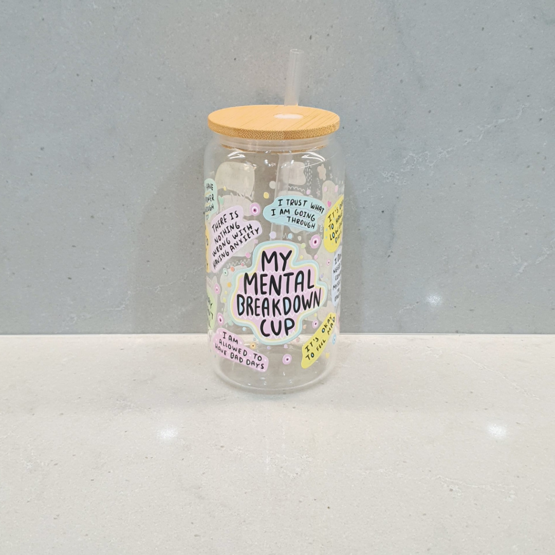 16oz Glass Can - MY MENTAL BREAKDOWN CUP